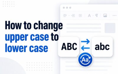 How to Change Upper Case to Lower Case in Text